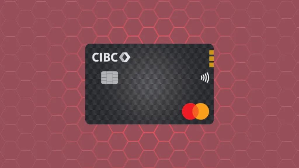 CIBC Card: The Complete Guide to Applying