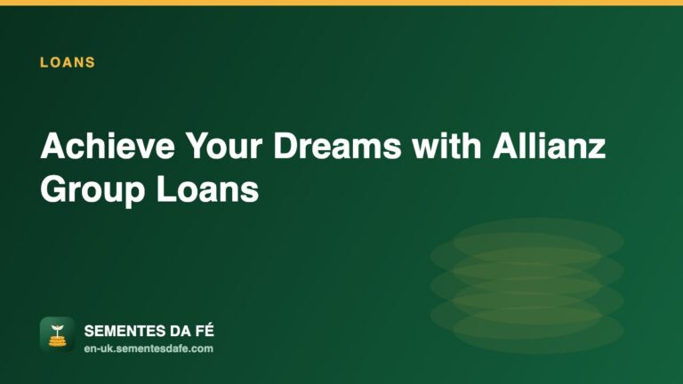 Achieve Your Dreams with Allianz Group Loans — Loans guide, Sementes da Fé UK
