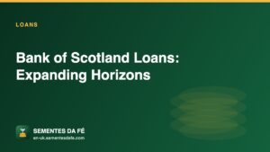 Bank of Scotland Loans: Expanding Horizons — Loans guide, Sementes da Fé UK