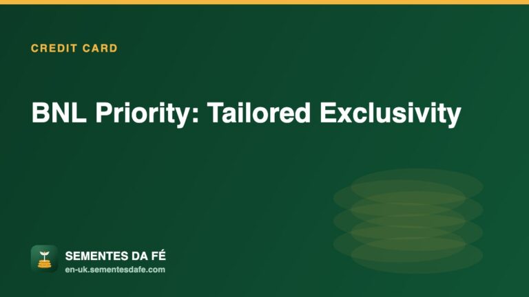 BNL Priority: Tailored Exclusivity — Credit Card guide, Sementes da Fé UK