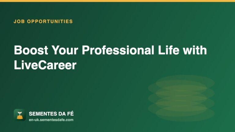 Boost Your Professional Life with LiveCareer — Job Opportunities guide, Sementes da Fé UK
