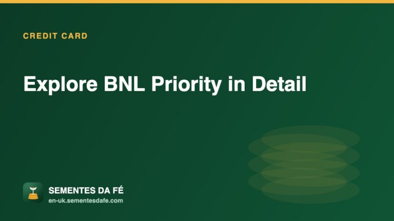 Explore BNL Priority in Detail — Credit Card guide, Sementes da Fé UK