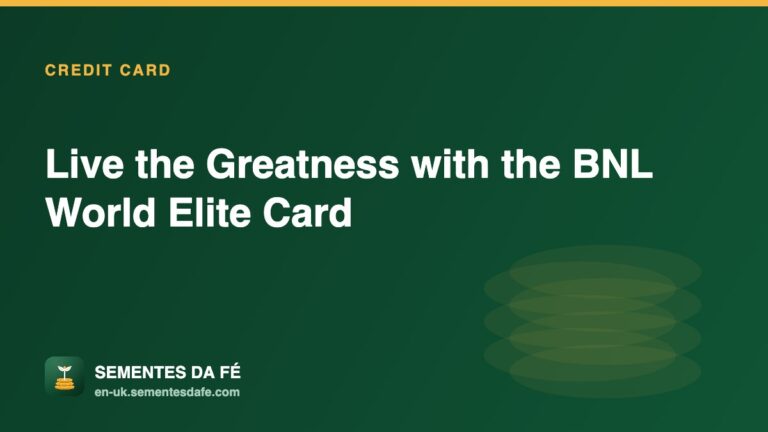 Live the Greatness with the BNL World Elite Card — Credit Card guide, Sementes da Fé UK
