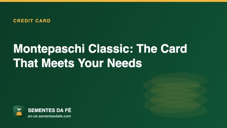 Montepaschi Classic: The Card That Meets Your Needs — Credit Card guide, Sementes da Fé UK