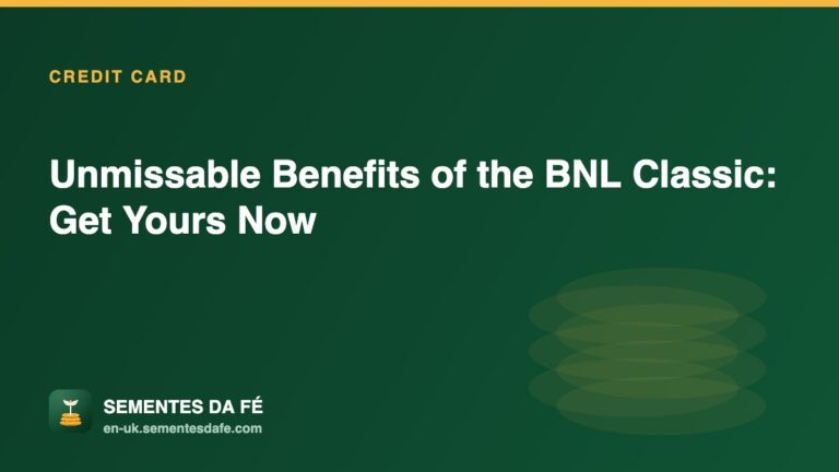 Unmissable Benefits of the BNL Classic: Get Yours Now — Credit Card guide, Sementes da Fé UK
